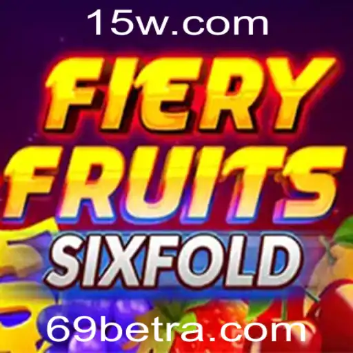 Descubra FieryFruitsSixFold: O Novo Fenômeno das Apostas Online com 69bet